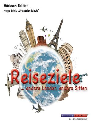 Reiseziele ...andere Länder, andere Sitten (Ungekürzt) - Audiobook